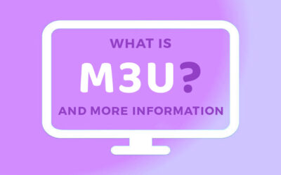 IPTV وإمب. m3u: ما هو m3u؟ والمزيد من المعلومات